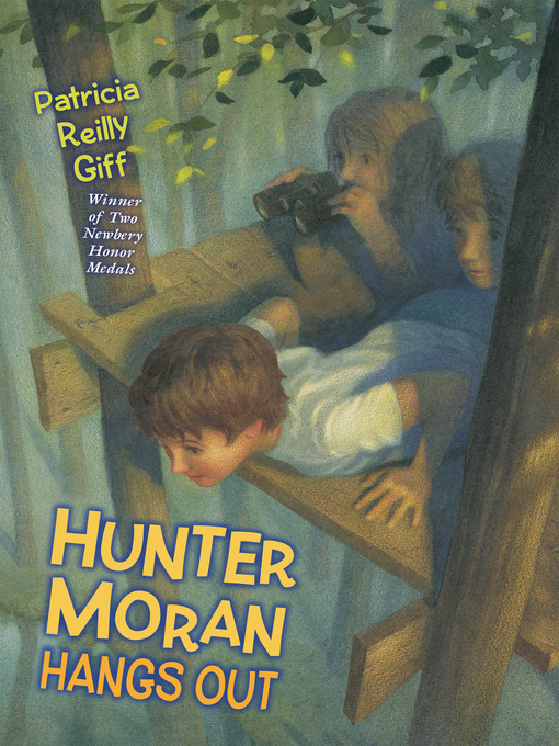 Title details for Hunter Moran Hangs Out by Patricia Reilly Giff - Wait list